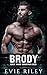 Brody by Evie Riley