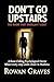 Don’t Go UpstairsThe Room That Shouldn’t Exist by Rowan Graves