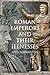Roman Emperors and their Illnesses