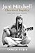 Joni Mitchell - Chords of Inquiry by Yamily Habib Joni Mitchell - Chords of Inquiry by Yamily Habib