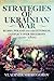 Strategies of Ukrainian War: Russia, Poland and the Ottomans, Conflict over Hegemony, 1500-1800