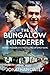 The Bungalow Murderer: Patr...