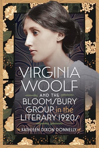 Virginia Woolf and the Bloomsbury Group in the Literary 1920s (Hardcover)