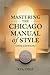 Mastering the Chicago Manua...