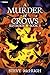 A Murder of Crows by Steve McHugh A Murder of Crows by Steve McHugh