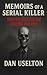 Memoirs of a Serial Killer: He Collects Trophies. Now someone is collecting him.