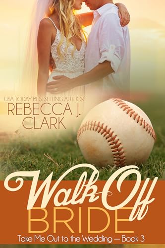 Walk-Off Bride (Take Me Out to the Wedding Book 3)