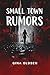 Small Town Rumors (Small To...