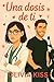 Una dosis de ti (Spanish Edition)
