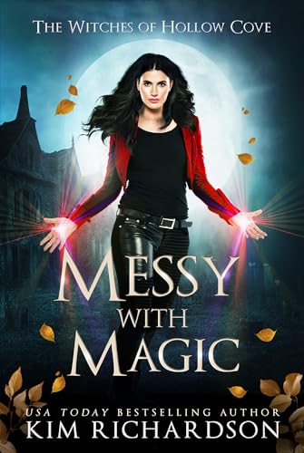 Messy with Magic (The Witches of Hollow Cove Book 23)
