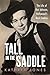 Tall in the Saddle by Kathryn Jones