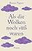 Als die Wolken noch süß waren by Bunye Ngene