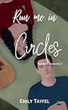 Run Me in Circles (Rockford University, #3)