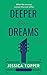 Deeper Than Dreams (Love & Steel, #2)