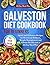 Galveston Diet Cookbook for...