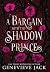 A Bargain with the Shadow Prince (A Shadow's Bargain)