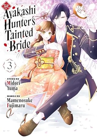 The Ayakashi Hunter's Tainted Bride, Vol. 3