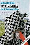 My Best Games, Vol. 2: Games with Black My Best Games, Vol. 2: Games with Black