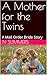 A Mother for the Twins: A M...