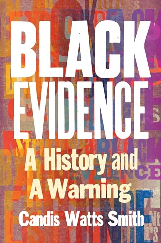 Black Evidence: A History and a Warning (Hardcover)