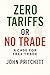Zero Tariffs or No Trade: A...