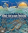The Ocean Book: The Stories, Science, and History of Oceans (DK Nature Books)