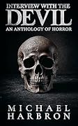 Interview with the Devil: An Anthology of Horror