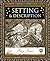 Setting & Description (Wooden Books North America Editions)