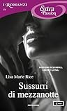 Sussurri di mezzanotte (I Romanzi Extra Passion) (Women of Mi... by Lisa Marie Rice