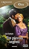 Tre piccoli segreti (I Romanzi Oro) (MacLachlan Family & Frie... by Liz Carlyle