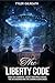 The Liberty Code: How the F...