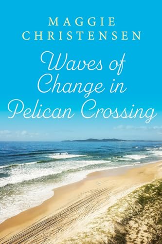 Waves of Change in Pelican Crossing (Pelican Crossing #6)