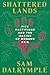 Shattered Lands: Five Partitions and the Making of Modern Asia