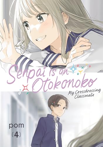 Senpai is an Otokonoko: My Crossdressing Classmate 4 (Paperback)