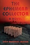 The Ephemera Collector: A Novel