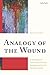 Analogy of the Wound by Kevin P. Considine
