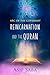 Reincarnation and The Quran...