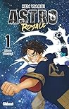 Astro Royale - Tome 01 Collector Hibaru by Ken Wakui