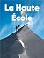La Haute École: L'école nat...