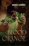 Book cover for Blood Orange: A Dark Queer Urban Fairytale