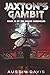 Jaxton's Gambit: Book III of the Drake Chronicles