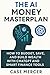 The AI Money Masterplan by Case Mercer