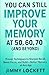 You Can Still Improve Your ...