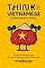 Think in Vietnamese: A Mind...