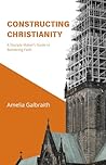 Constructing Christianity