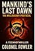 Mankind’s Last Dawn : The W...