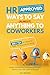 HR Approved Ways To Say (Almost) Anything To Coworkers by S.R. Brown