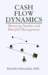 Cash Flow Dynamics: Mastering Surplus and Shortfall Management Cash Flow Dynamics: Mastering Surplus and Shortfall Management
