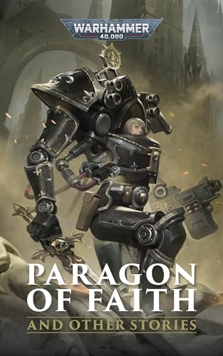 Paragon Of Faith and Other Stories (Warhammer 40,000)