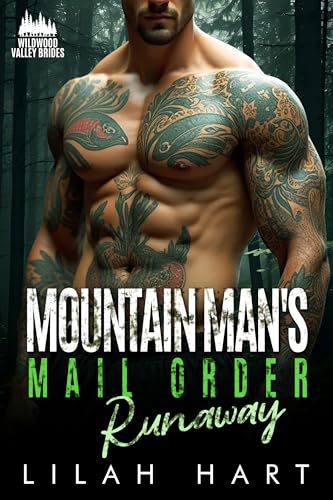 Mountain Man's Mail Order Runaway (Wildwood Valley Brides, #5)